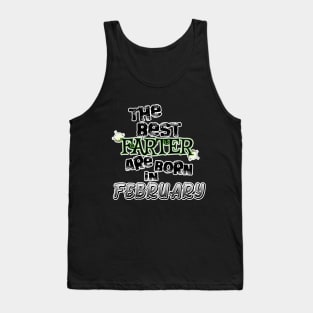 The Best Farter are Born in February Tank Top